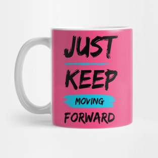 Keep Moving Mug